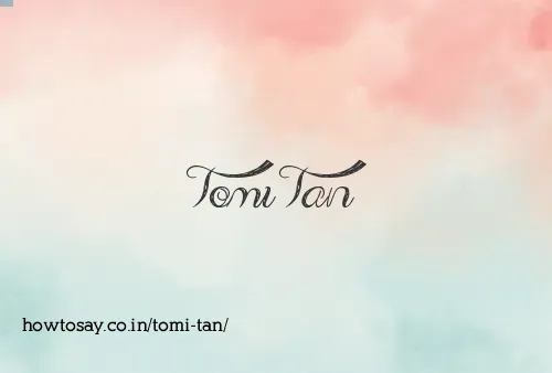 Tomi Tan