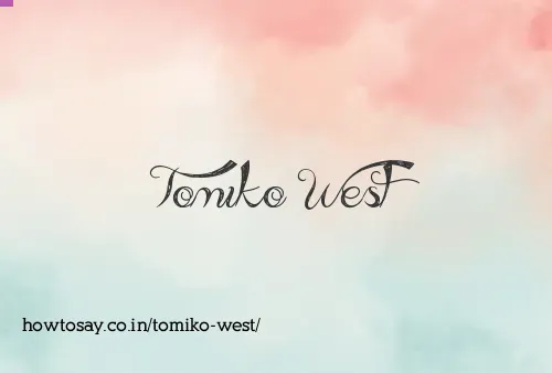 Tomiko West
