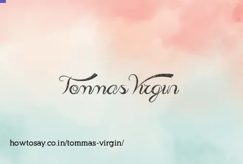 Tommas Virgin