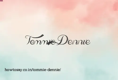 Tommie Dennie