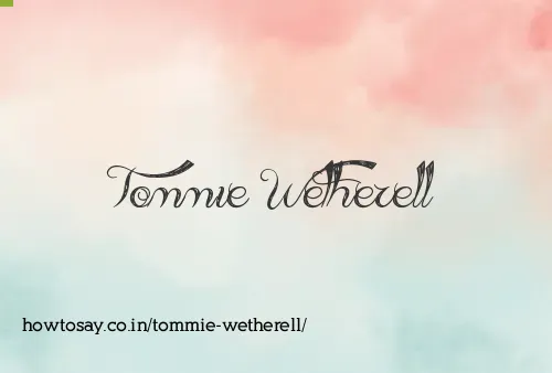Tommie Wetherell