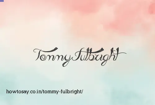 Tommy Fulbright