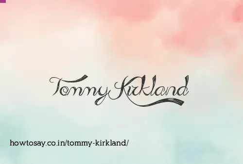 Tommy Kirkland