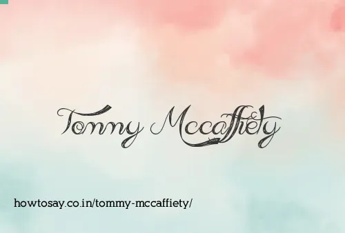 Tommy Mccaffiety