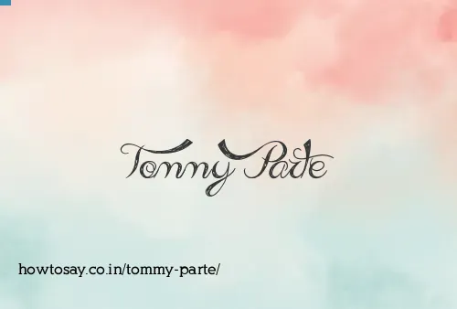Tommy Parte