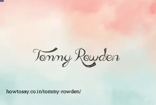 Tommy Rowden
