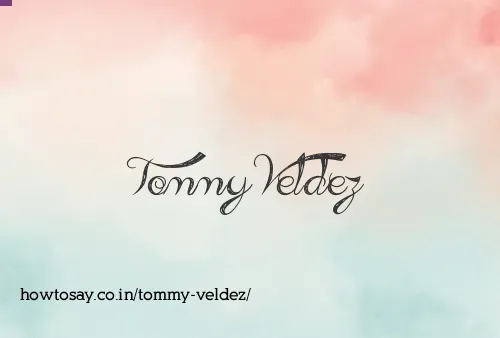 Tommy Veldez