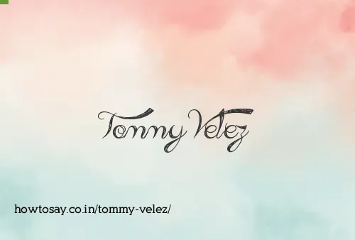 Tommy Velez
