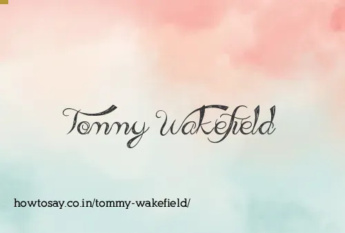Tommy Wakefield