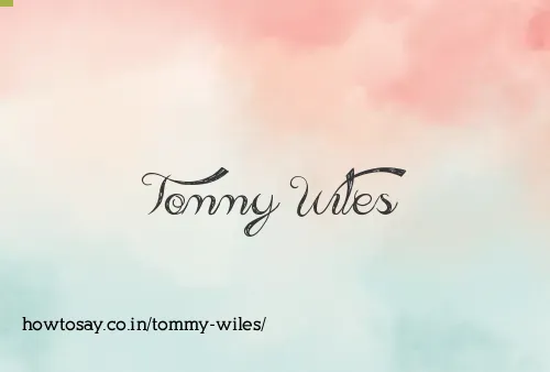 Tommy Wiles