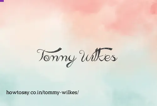 Tommy Wilkes