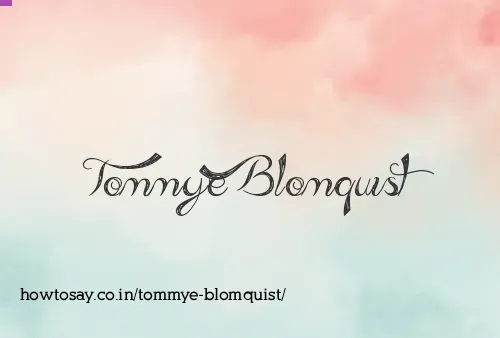 Tommye Blomquist