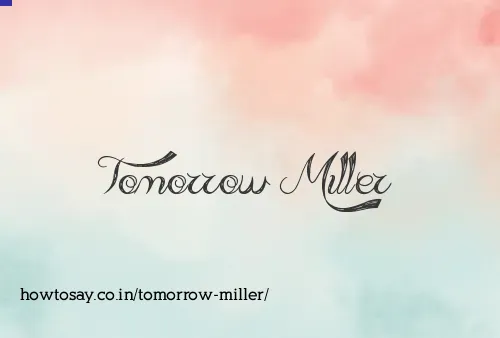 Tomorrow Miller