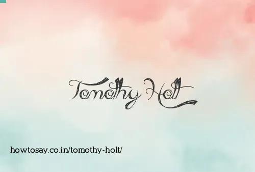 Tomothy Holt