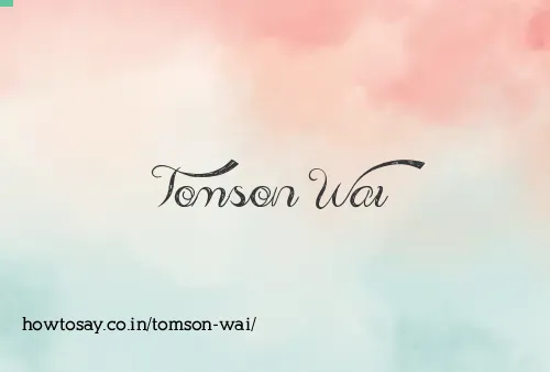 Tomson Wai