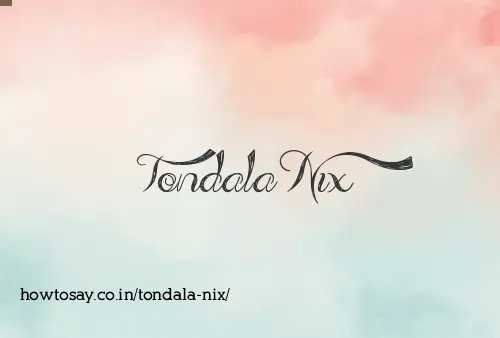 Tondala Nix