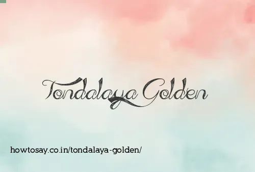 Tondalaya Golden