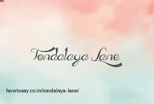 Tondalaya Lane