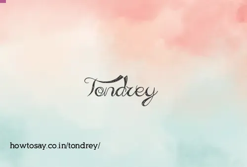 Tondrey