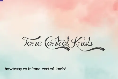 Tone Control Knob