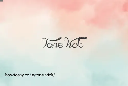 Tone Vick