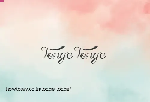 Tonge Tonge