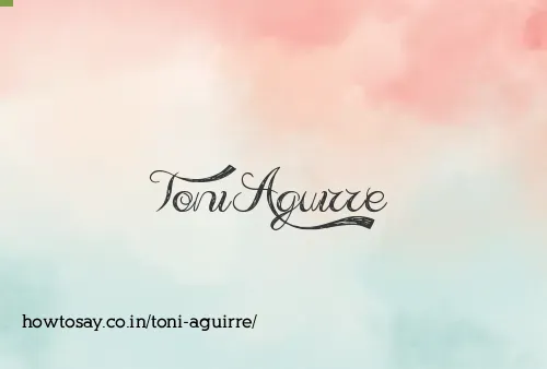 Toni Aguirre