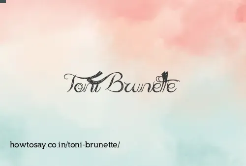 Toni Brunette