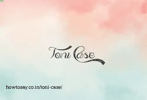 Toni Case
