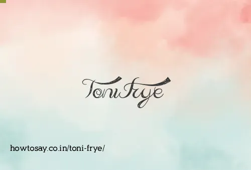 Toni Frye