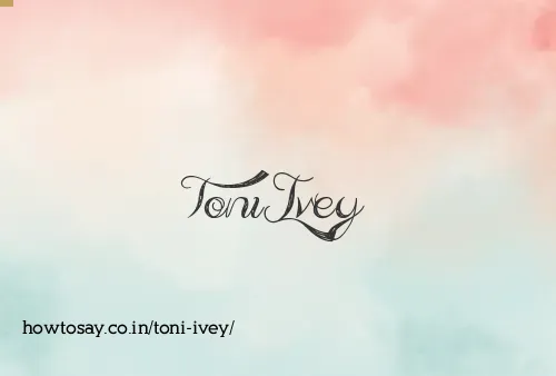 Toni Ivey