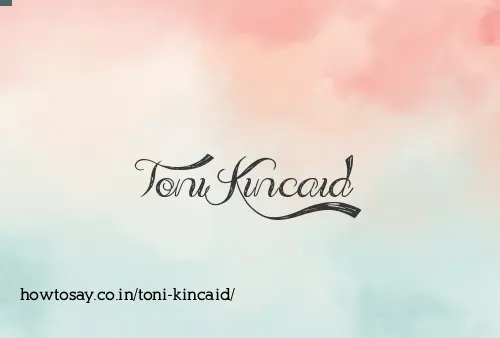 Toni Kincaid