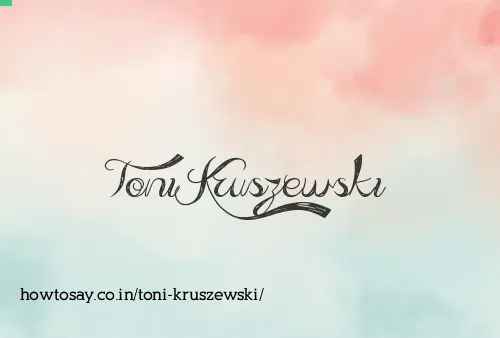 Toni Kruszewski
