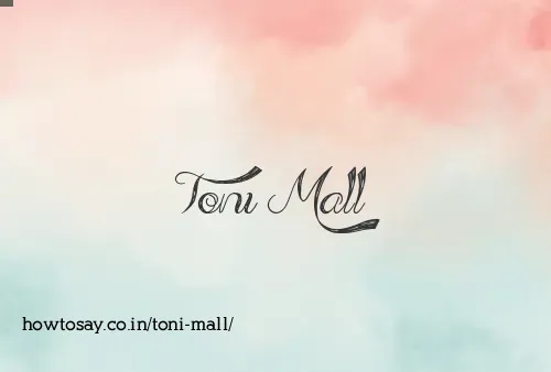 Toni Mall