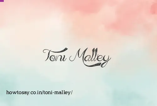 Toni Malley