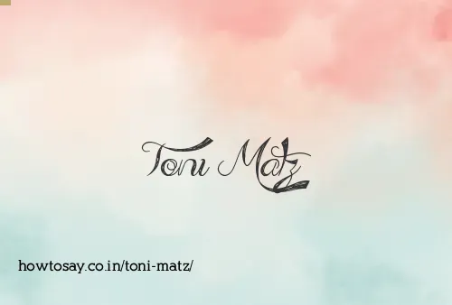 Toni Matz