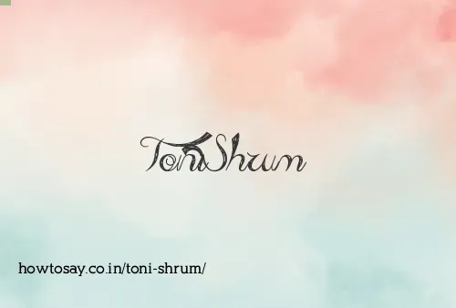 Toni Shrum