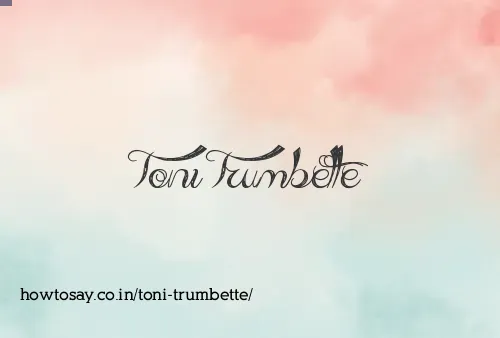 Toni Trumbette