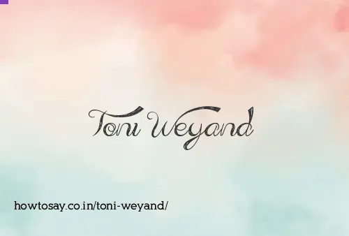 Toni Weyand