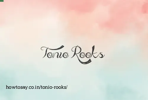 Tonio Rooks