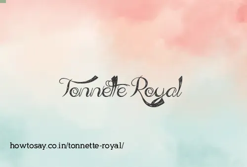 Tonnette Royal
