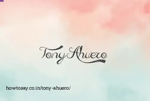 Tony Ahuero
