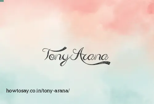 Tony Arana