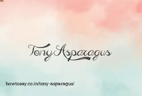 Tony Asparagus