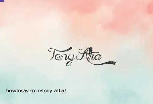 Tony Attia
