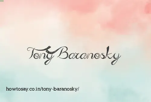 Tony Baranosky