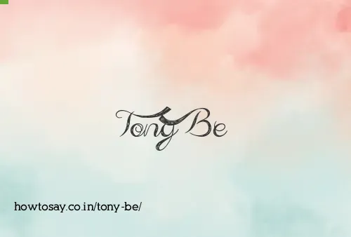 Tony Be