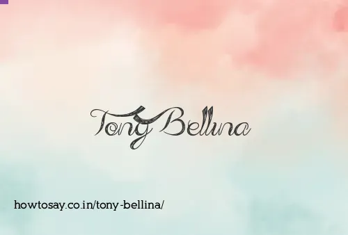 Tony Bellina