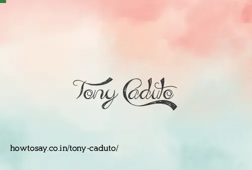 Tony Caduto