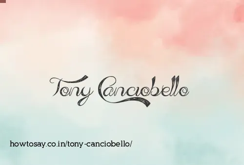 Tony Canciobello